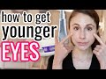 8 TIPS FOR YOUNGER LOOKING EYES| Dr Dray