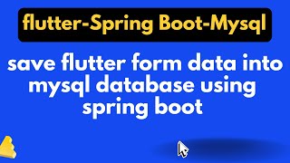 flutter with spring boot backend |  save flutter form data into mysql database with spring boot