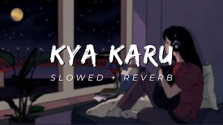 Main Itni Sundar Hu Main Kya Karu - (Slowed   Reverb) Song