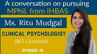 MPhil. in CLINICAL PSYCHOLOGY from IHBAS, New Delhi