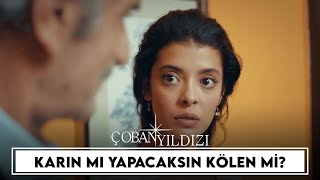 Karın Mı Yapacaksın Kölen Mi? Çoban Yıldızı 13Bölüm