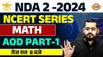 NDA 2 2024 || NCERT SERIES || MATHS || AOD PART-1 || BY VIVEK RAI SIR