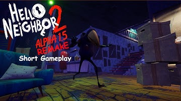 (Canceled) Hello Neighbor 2 Alpha 1.5 Remake Short Gameplay | Hello Neighbor Mod
