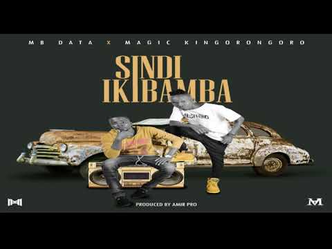 SINDI IKIBAMBA by MB DATA ft KINGORONGORO