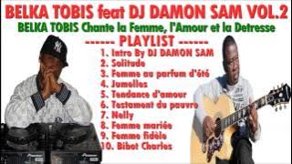 BELKA TOBIS chante la Femme, l'Amour et la Détresse  By GrandMasterMix aka DJ DAMON SAM