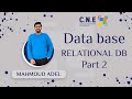 Data Base Ch 3 RELATIONAL DB Part 2 Mahmoud Adel CNE Data Base Ch 3 RELATIONAL DB Part 2 Mahmoud Adel CNE