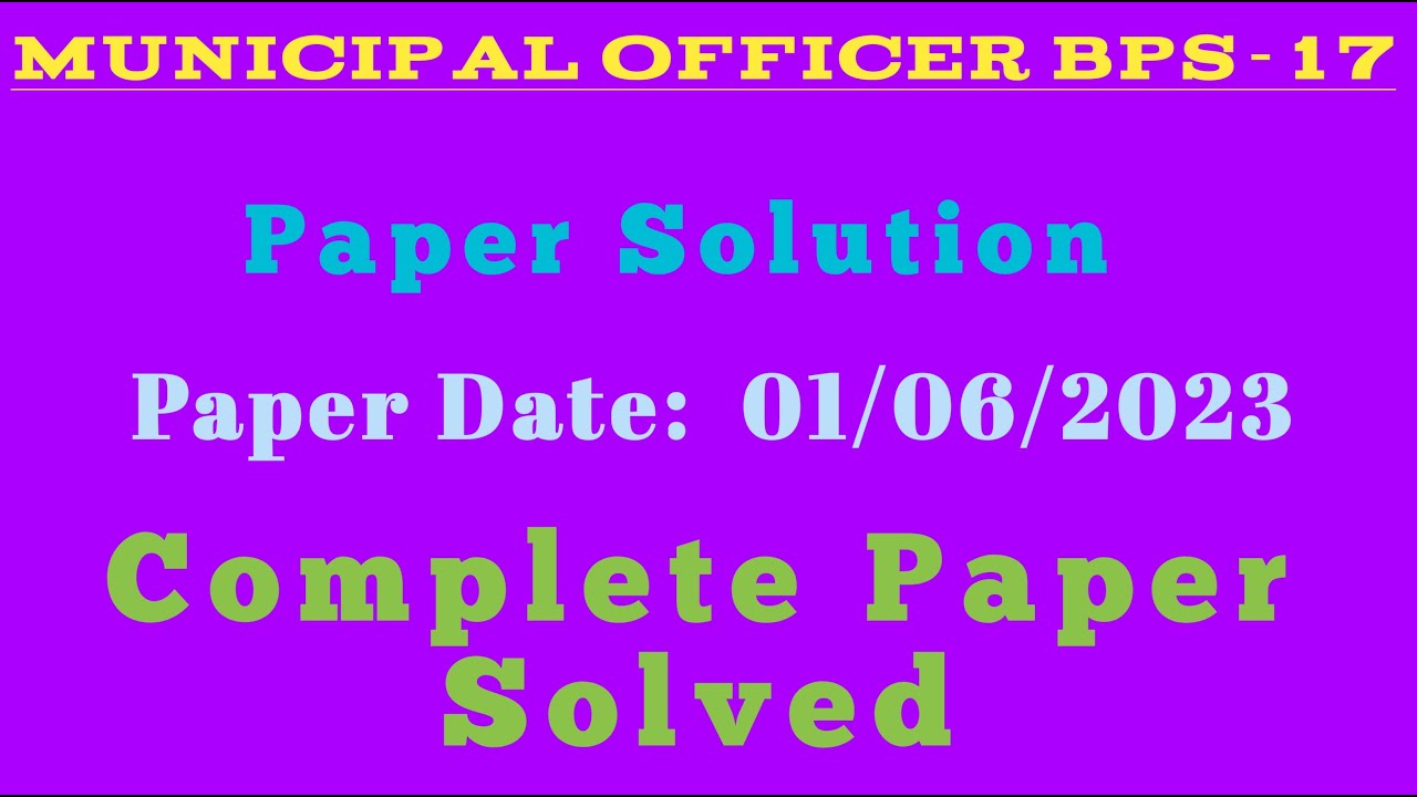 Today s SPSC Municipal Officer BPS 17 Complete Paper Solution All today-s-spsc-municipal-officer-bps-17-complete-paper-solution-all