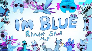 I'm Blue | Complete Rivulet Spoof MAP