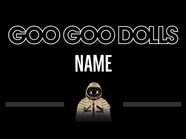 Goo Goo Dolls • Name (CC) 🎤 [Karaoke] [Instrumental Lyrics] class=