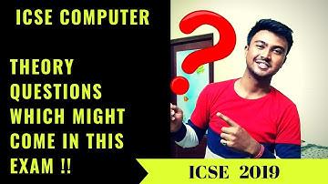 ICSE 2019 COMPUTER APPLICATION || Important questions from theory part || Must Watch !!