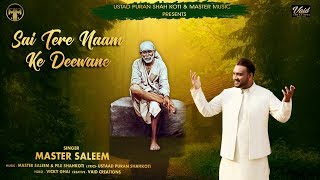 Master Saleem || Sai Tere Naam Ke Deewane || Latest Hindi Devotional Song 2018 || Master Music chords
