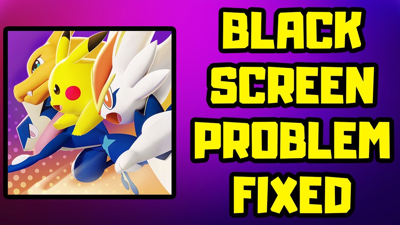 How to FIX Pokemon Unite Black Screen Problem Android & IOS - YouTube