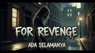 For Revenge - Ada Selamanya | ( Al Music Cover Version )