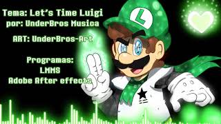 UnderBros Tema: Let´s Time Luigi (Original.)