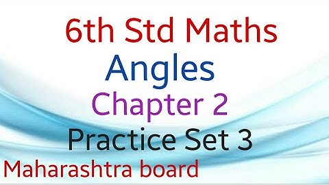 6th std maths~ Angles ~Practice set 3