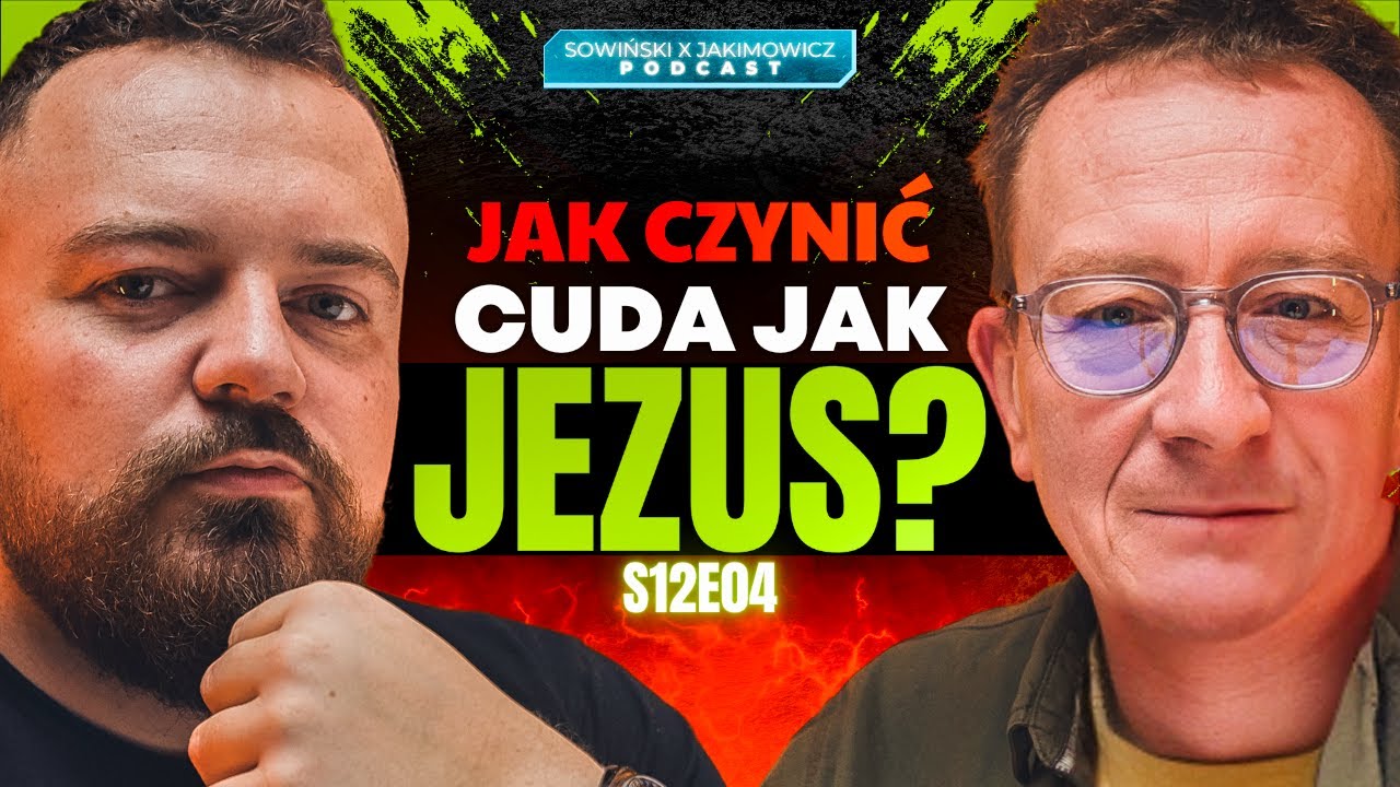 JAK BYĆ JAK JEZUS? | PODCAST SOWIŃSKI X JAKIMOWICZ [S12E04]