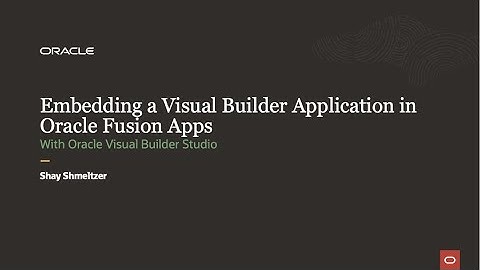 Embedding Oracle Visual Builder Standalone Apps in Oracle Fusion Cloud Applications
