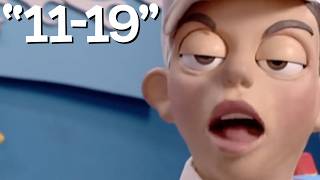 All LazyTown episodes, but only when they say numbers in the tens (11-19)