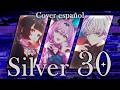 Silver 30 (Карамазовы) &middot;  Cover espa&ntilde;ol 【Jackyra ft. Mei &amp; Kara】