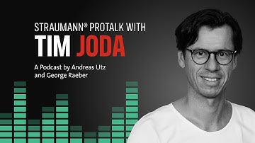 Straumann® ProTalk with Dr. Prof. Tim Joda
