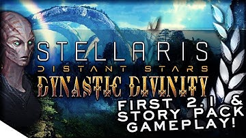 STELLARIS: Distant Stars 2.1 Niven Gameplay — Story Pack, L-Gates & ANOMALIES! | Dynastic Divinity 1