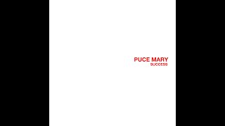 Puce Mary - Success (2013) Full Album