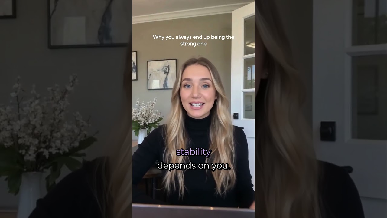 Why you always end up being the strong one