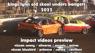 Kings Lynn Old Skool Unders Bangers 2022 Bluebirds and Sunnys Impact Videos Preview
