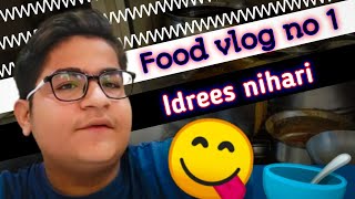 Haji Idress Nihari Hadi Vlogs First Food Vlog