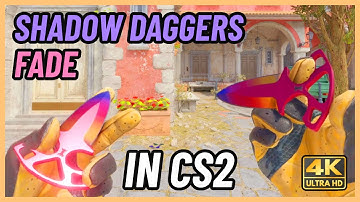 ★ CS2 Shadow Daggers Fade | CS2 Knife In-Game Showcase [4K]