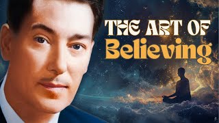BELIEVE AND YOU SHALL RECEIVE - Neville Goddard Teaching