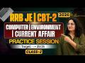 RRB JE CBT-2 2026 Computer, Environment & Current Affairs Practice Session | Class 2 | by preeti mam