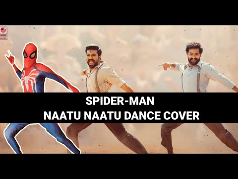 Naatu Naatu ft. Spider-Man - RRR Dance Cover