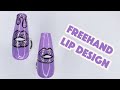 NAIL ART TUTORIAL | FREEHAND NAIL LIP DESIGN STEP BY STEP |