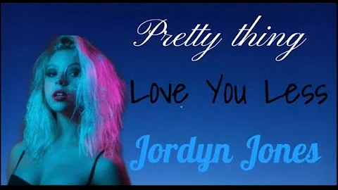 Jordyn Jones - Love You Less (Lyrics Video)