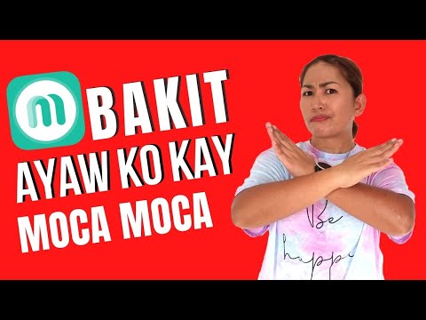 Moca Moca | Bakit Ayaw Ko Sa App Na Ito