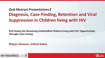 Finding the Remaining Unidentified Children Living with HIV: Opportunities ... | Megan Gleason