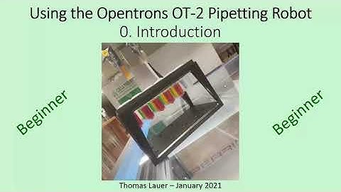 Ch. 0 - Introduction [Beginner] | Using the Opentrons OT-2 Pipetting Robot