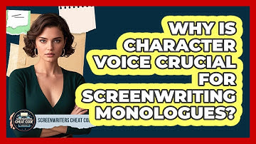 Why Is Character Voice Crucial For Screenwriting Monologues? - Screenwriter
