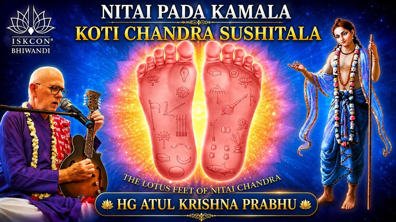 Nitai Pada Kamala, Koti Chandra Sushitala Bhajan with its meaning by HG Atul Krishna Prabhu