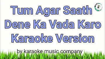 Tum Agar Saath Dene Ka Vada Karo (Karaoke Version) Hamraaz (1967) Mahendra Kapoor (super hit songs)
