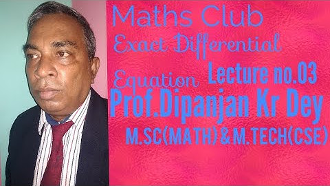 Exact Differential Eq. part-03 Prof.Dipanjan kr Dey for Engineering Mathematics BCA MCA, NET & GATE