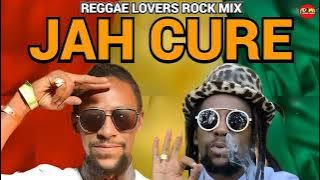 JAH CURE MIXTAPE, REGGAE CULTURE LOVERS ROCK MIX 2O25