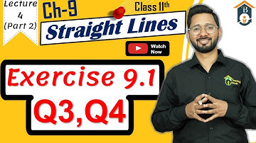 Exercise 9.1 Class 11 Math | Q3 | Q4 | Ex 9.1 Class 11 | Ch 9 Class 11 Maths Ex 9.1 | Straight Lines