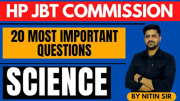 20 Most Important Questions (Part-1) | HP JBT Commission | Science| HP Studies