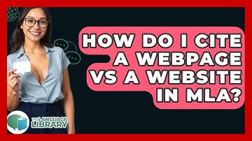 How Do I Cite A Webpage Vs A Website In MLA? - The Language Library