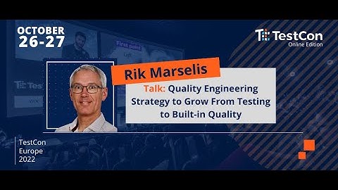Rik Marselis: Quality Engineering Strategy to Grow From Testing to Built-in Quality