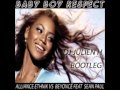 Baby boy respect - Alliance Ethnik vs Beyoncé feat Sean Paul (Dj Julien H bootleg)