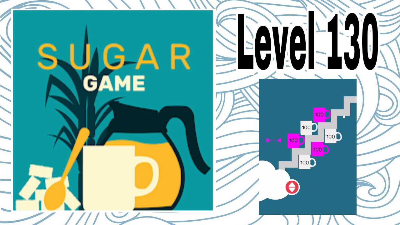 Sugar Game Level 130 YouTube
