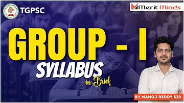 Telangana Group1 Syllabus Explained | TGPSC Group1 2025 Overview | by. Manoj Reddy Sir | Merit Minds